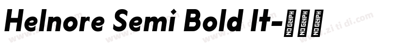 Helnore Semi Bold It字体转换 Helnore Semi Bold It字体转换